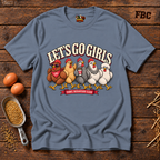 Lets Go Girls T-Shirt
