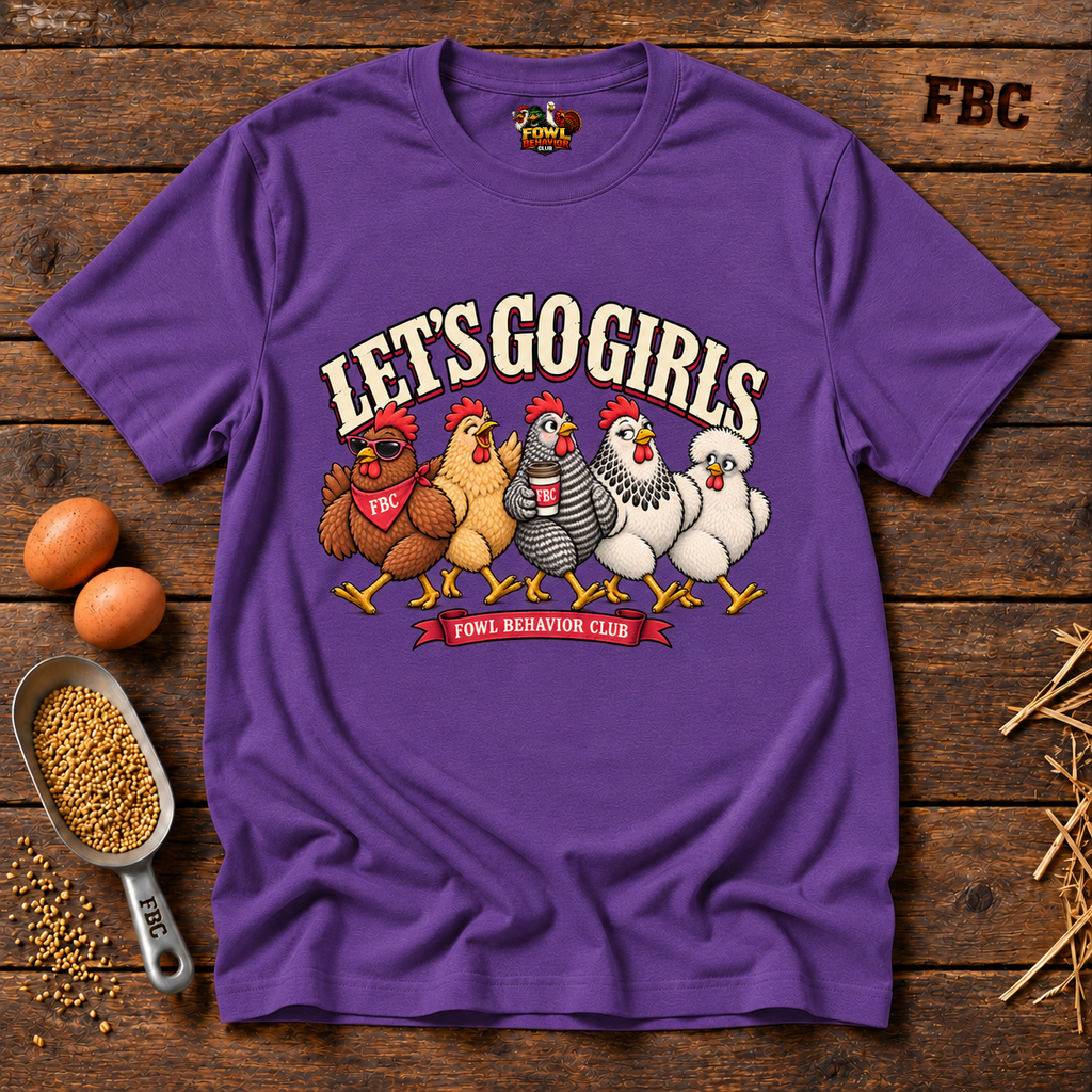 Lets Go Girls T-Shirt