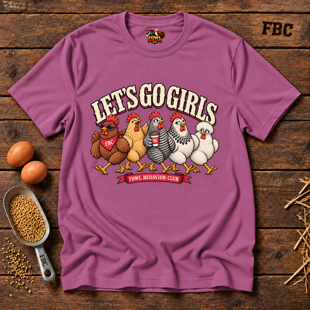Lets Go Girls T-Shirt