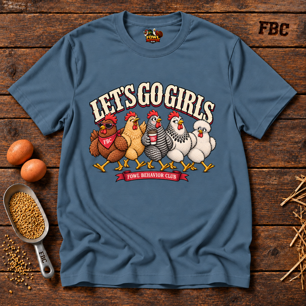 Lets Go Girls T-Shirt