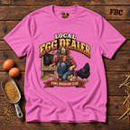 Local Egg Dealer T-Shirt