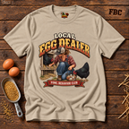 Local Egg Dealer T-Shirt