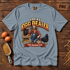 Local Egg Dealer T-Shirt