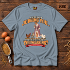 We're Not Judging you... Alt T-Shirt