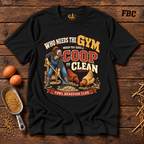 Who Needs a Gym Alternate T-Shirt