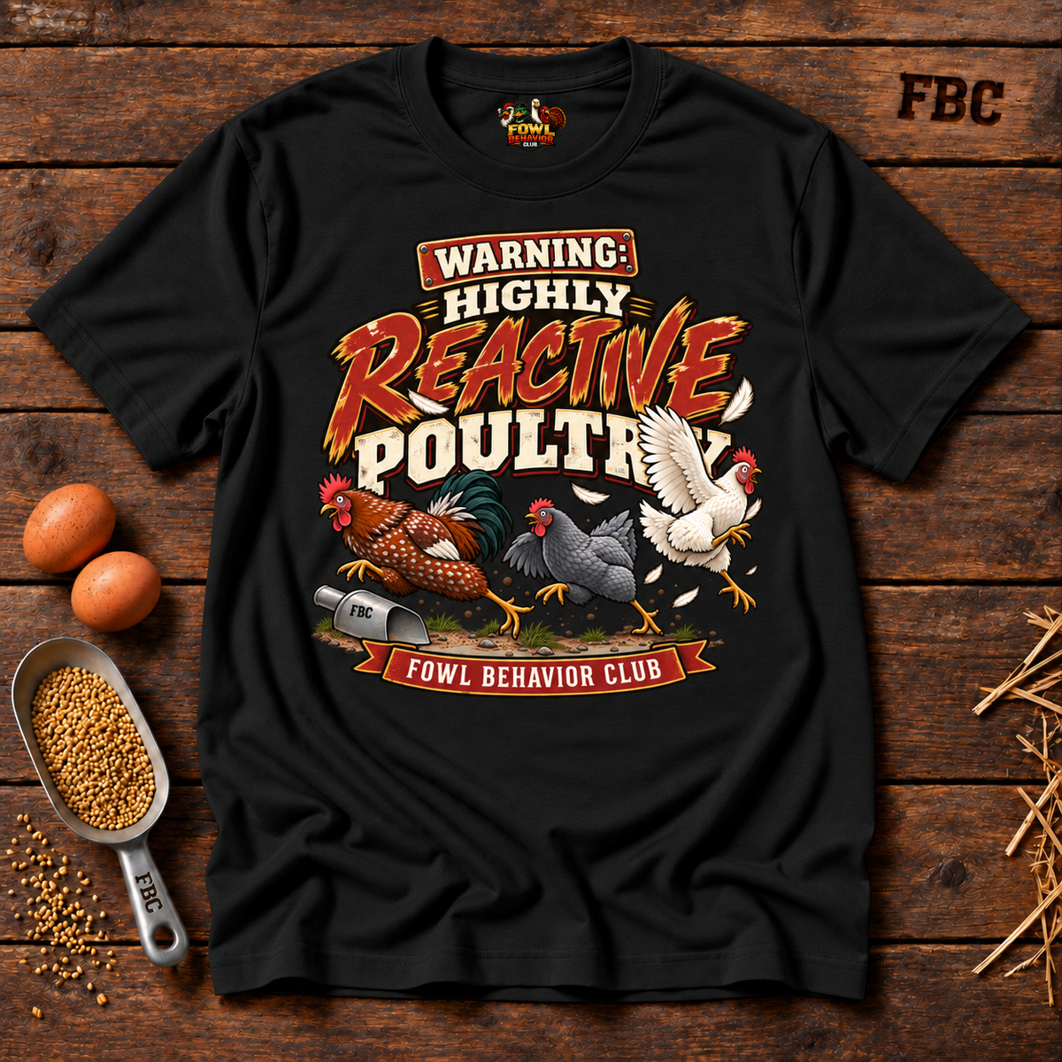Warning: Highly Reactive Poultry T-Shirt