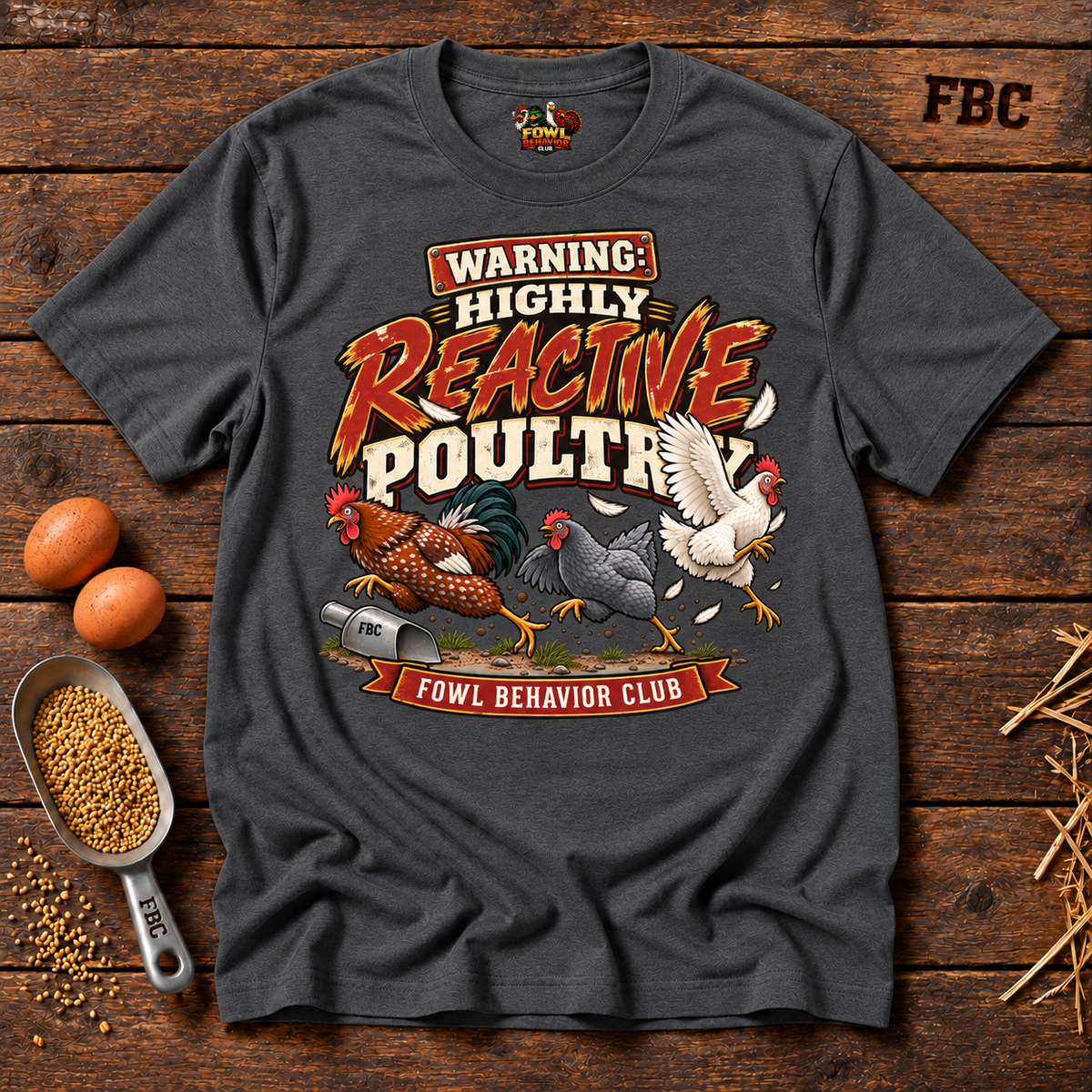 Warning: Highly Reactive Poultry T-Shirt