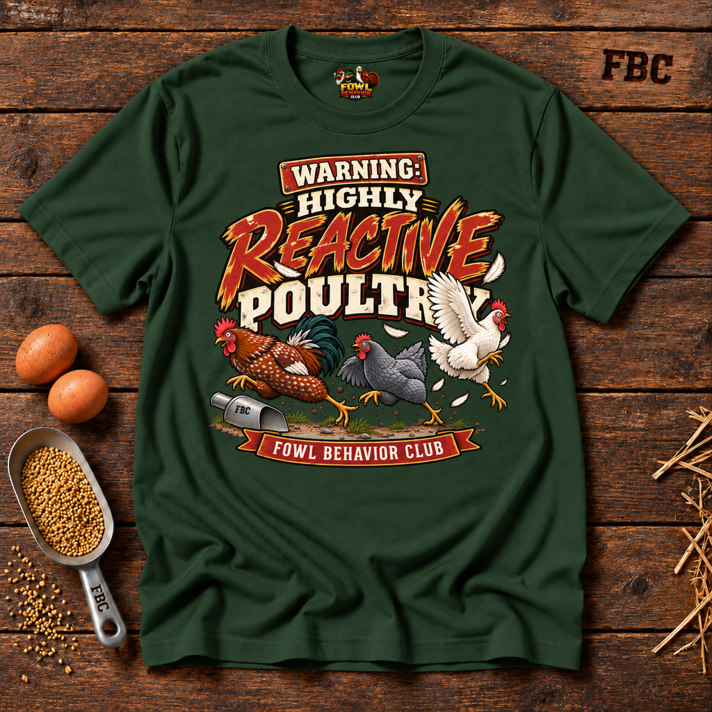 Warning: Highly Reactive Poultry T-Shirt