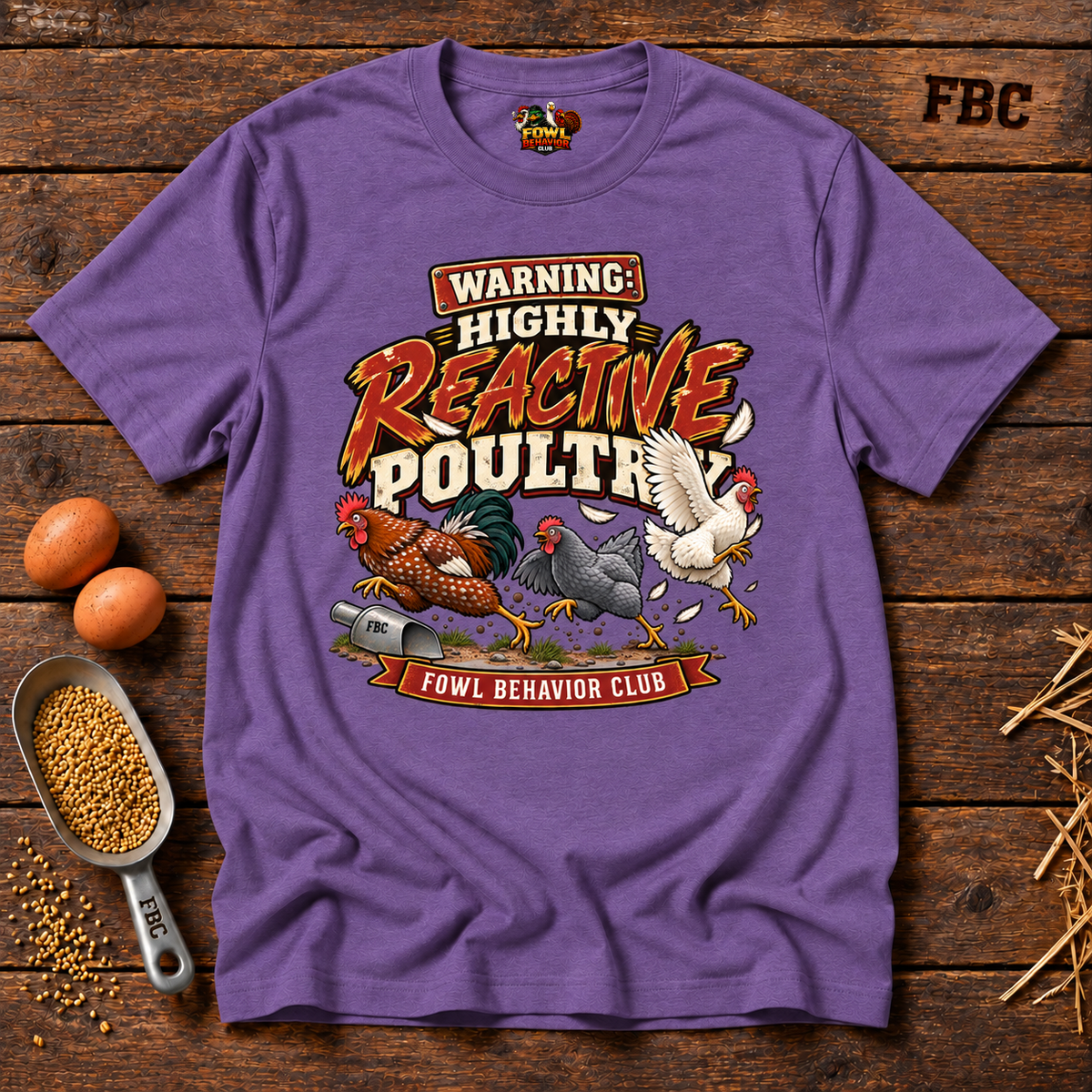 Warning: Highly Reactive Poultry T-Shirt