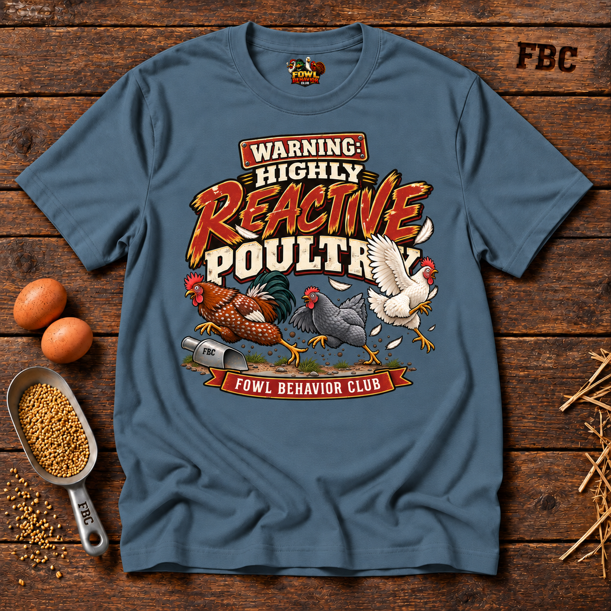 Warning: Highly Reactive Poultry T-Shirt