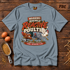 Warning: Highly Reactive Poultry T-Shirt
