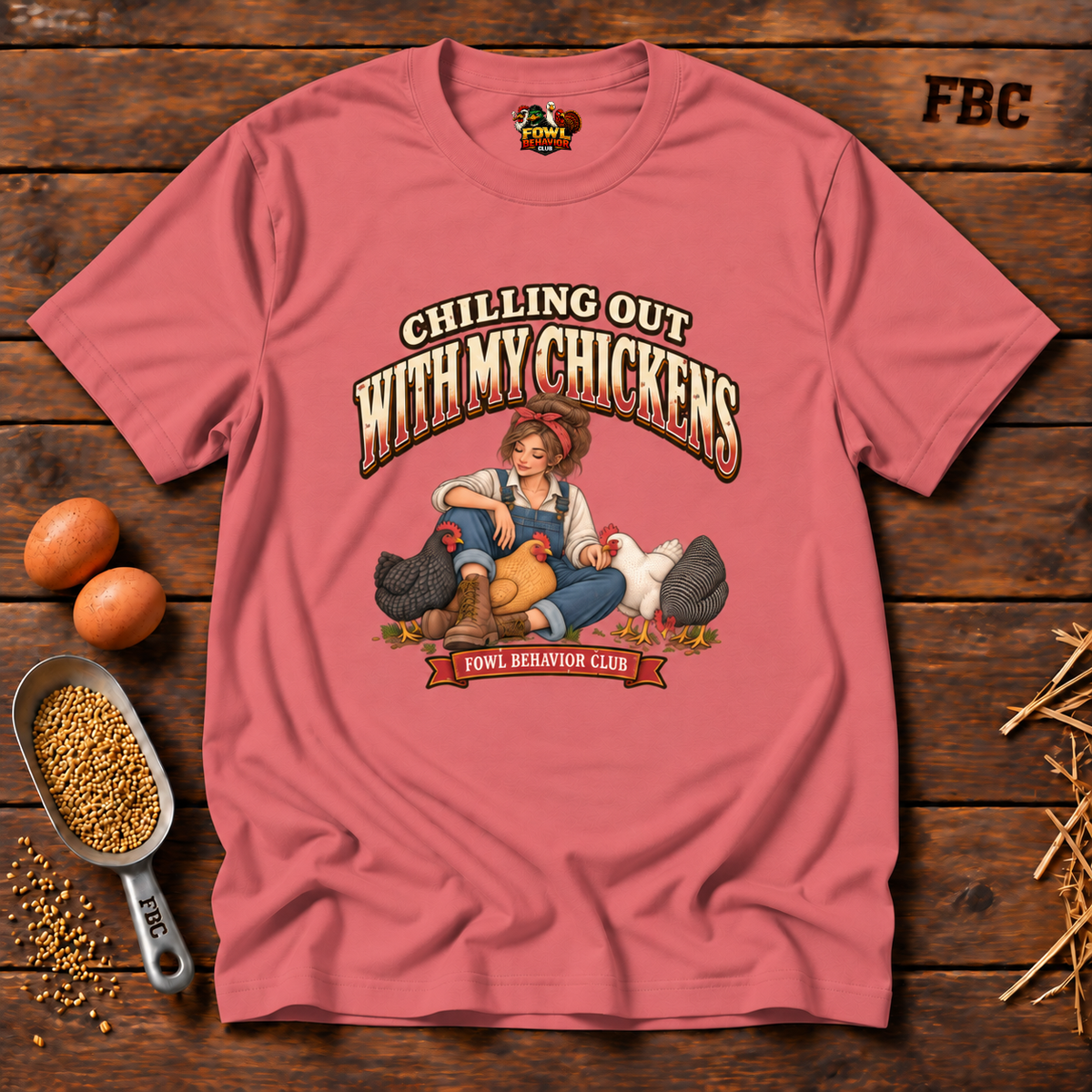 Chilling with my Chickens T-Shirt