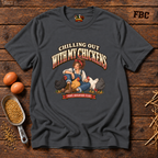 Chilling with my Chickens T-Shirt