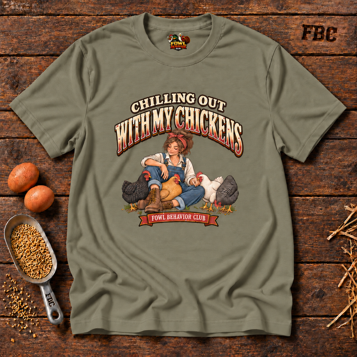 Chilling with my Chickens T-Shirt