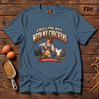 Chilling with my Chickens T-Shirt