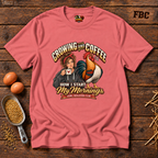 Crowing and Coffee Alternate T-Shirt