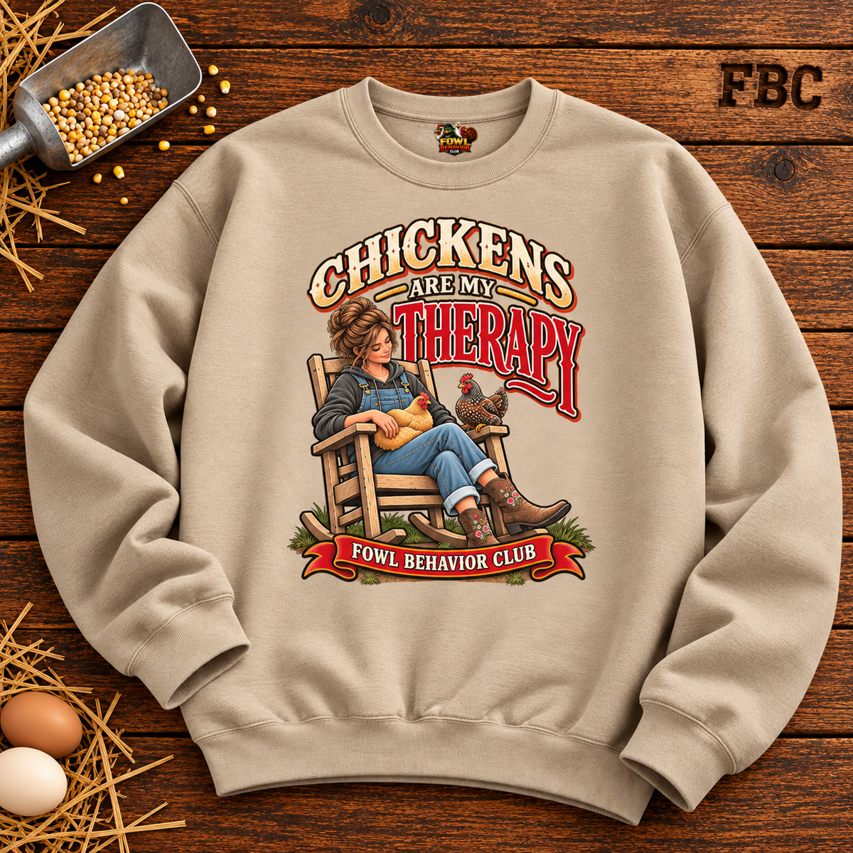 Chickens are my Therapy Sweatshirt