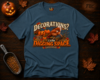 Decorations/Digging Space T-Shirt