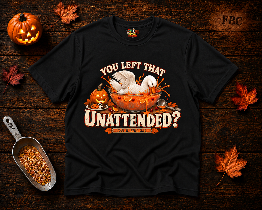 You left that Unattended? T-Shirt
