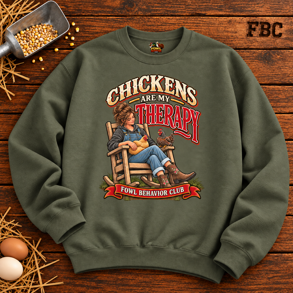 Chickens are my Therapy Sweatshirt